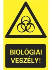  Sorozattábla, BIOLÓGIAI VESZÉLY, PVC