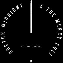 Doctor Midnight & The Mercy Cult I Declare : Treason