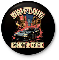 printfashion Driftelés nem kriminális - Kitűző, hűtőmágnes - Fekete (17853832)