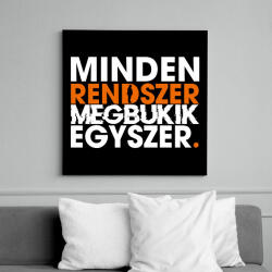 printfashion Minden rendszer megbukik egyszer - Vászonkép - Fekete (17815570)