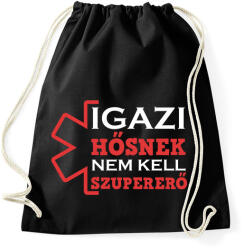 printfashion Igazi hősnek nem kell szupererő - Sportzsák, Tornazsák - Fekete (17746618)