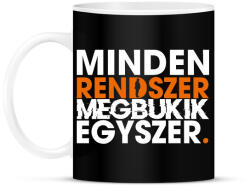 printfashion Minden rendszer megbukik egyszer - Bögre - Fekete (17815539)