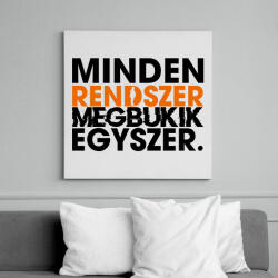 printfashion Minden rendszer megbukik egyszer - Vászonkép - Fehér (17816019)