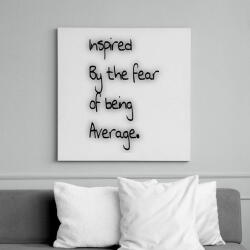 printfashion Fear of Being Average. - Vászonkép - Fehér (17734783)