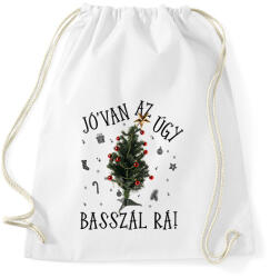 printfashion Jóvan az úgy basszál rá - Sportzsák, Tornazsák - Fehér (17795447)