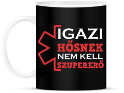 printfashion Igazi hősnek nem kell szupererő - Bögre - Fekete (17746903)