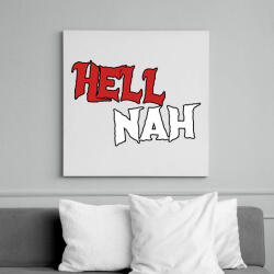 printfashion HELL NAH - Vászonkép - Fehér (17750183)