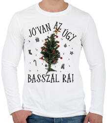 printfashion Jóvan az úgy basszál rá - Férfi hosszú ujjú póló - Fehér (17795349)