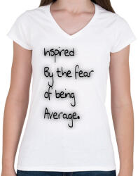 printfashion Fear of Being Average. - Női V-nyakú póló - Fehér (17734411)