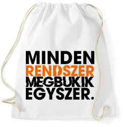 printfashion Minden rendszer megbukik egyszer - Sportzsák, Tornazsák - Fehér (17815703)