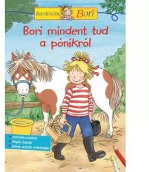 Líra Könyv Barátnőm, Bori foglalkoztató - Bori mindent tud a pónikról (9789635845675) - jateknet