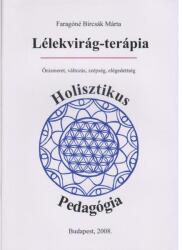Lélekvirág-terápia (Útmutató füzet Bach virágterápiához)
