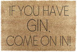 Artsy Mats Kókuszrost lábtörlő 40x60 cm If You Have Gin - Artsy Doormats
