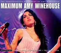 Chrome Dreams CD Amy Winehouse: Maximum Amy Winehouse (The Unauthorised Biography Of Amy Winehouse)
