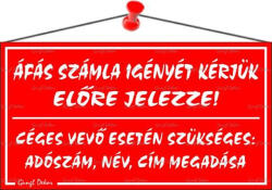  Információs tábla, 22, 5x12, 5 cm, "ÁFÁS számla igényét kérjük előre jelezze! ", piros (LUIN015) - onlinepapirbolt