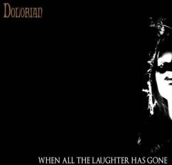 Dolorian When All the Laughter Has Gone - facethemusic - 6 590 Ft