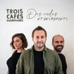 Trois Cafes Gourmands Des Ondes Et Des Reflets - facethemusic - 13 290 Ft