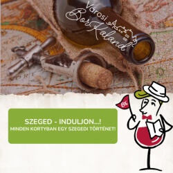  Retró Városi BorKaland® Szeged - Induljon. . . !