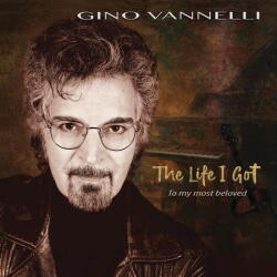 Vannelli, Gino Life I Got (To My Most - facethemusic - 14 690 Ft