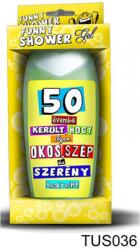 Nevesajándék Tusfürdő 300 ml 50 évembe került… (TUS036)