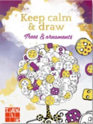 TAKTIK Vydavatestvo, s. r. o Keep calm & draw - Trees & ornaments