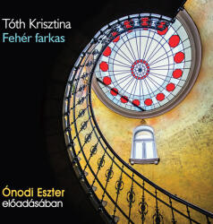 Kossuth Kiadó / Mojzer Kiadó Fehér farkas - Hangoskönyv - MP3