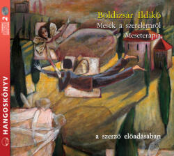 Kossuth Kiadó / Mojzer Kiadó Mesék a szerelemről - Meseterápia - Hangoskönyv