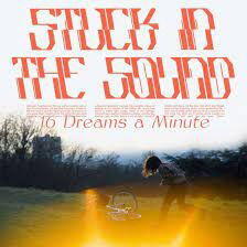 Stuck In The Sound 16 Dreams a Minute - facethemusic - 7 490 Ft