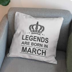 Art gift Възглавничка - Legends are Born in March