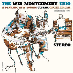 Wes Montgomery Trio A Dynamic New Sound: Guitar/Organ/Drums