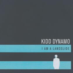 Kidd Dynamo I Am a Landscape and Other Stories