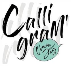 CALLIGRAM Chansons En Forme De Jazz