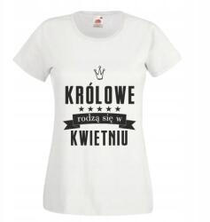  Születésnapi póló A Királynők Áprilisban Születnek