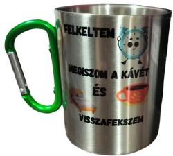  Felkeltem, megiszom a kávém és visszafekszem-ezüst fém bögre (FLK01)