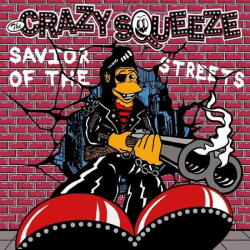 Crazy Squeeze Savior Of The Streets