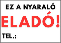Dekory Studio Ez a nyaraló eladó tábla telefonszámmal