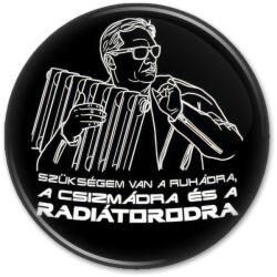  Orbán Radinátor kitűző (3 féle méretben) (244079)