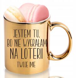 Style Couture Arany Bögre Azért Vagyok Itt, Mert Nem Nyertem Lottón Névre Szóló Ajándék Mindenkinek