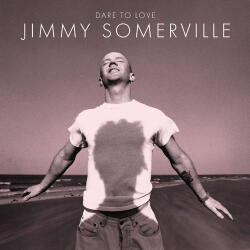 BERTUS Jimmy Somerville - Dare To Love (2lp, Coloured Vinyl, 30th Anniversary Edition) (2g4992)