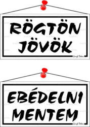  Információs tábla, 20x10, 5 cm, kétoldalas, "Rögtön jövök/Ebédelni mentem", fehér (LUIN009) - officepantry