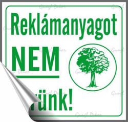  Információs matrica, 8, 7x8, 3 cm, "Reklámanyagot nem kérünk