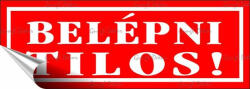  Információs matrica, 14x5 cm, "Belépni tilos! ", piros
