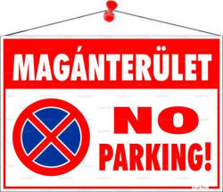  Információs tábla, 50x35 cm, "Magánterület No parking! (LUIN054) - officepantry