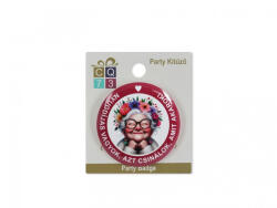  „Nyugdíjas vagyok - Azt csinálok, amit akarok Virágos Kitűző (6 cm) (CQ07265)