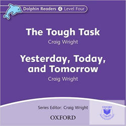 Oxford University Press The Tough Task & Yesterday, Today, And … Audio CD (Dolphin)