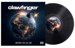 Groovespin. Hu LP Clawfinger: Before We All Die