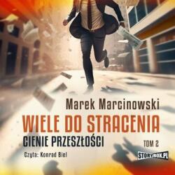Marcinowski Marek CD MP3 Cienie przeszłości. Wiele do stracenia. Tom 2