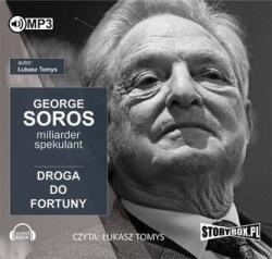łukasz Tomys George Soros. Spekulant i miliarder. Audiobook