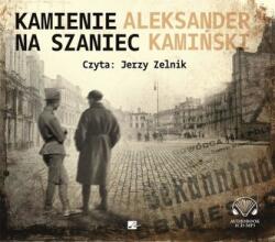 Aleksander Kamiński Kamienie na szaniec. Audiobook