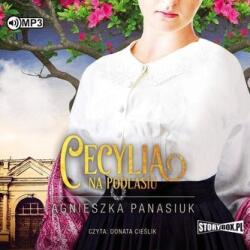 Agnieszka Panasiuk Na Podlasiu T. 2 Cecylia Audiobook